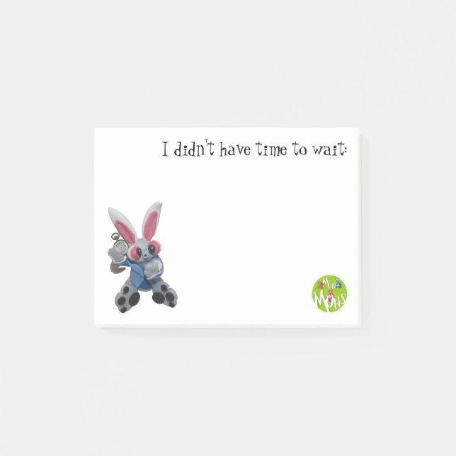 I didn't have time to wait! Post-it® Notes 4 x 3 (Front)