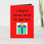 I Didn't know what to get you Holiday Card<br><div class="desc">for the loved one that has everything when argile socks</div>