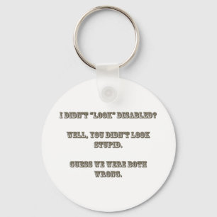 I didn't "look" disabled? Rosewood Keychain