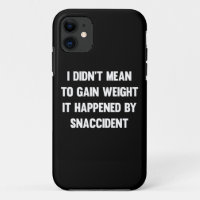 I didn't mean to gain weight, it happened by snacc