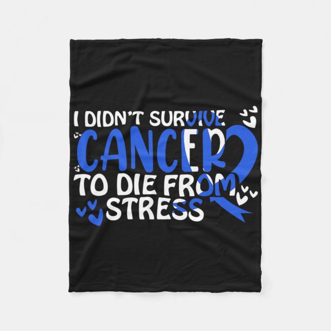 I Didnt Survive Cancer To Sterben From... - World  Fleece Blanket (Front)