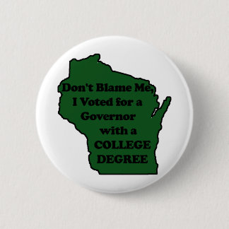 I didn't Vote for Walker Green Pin