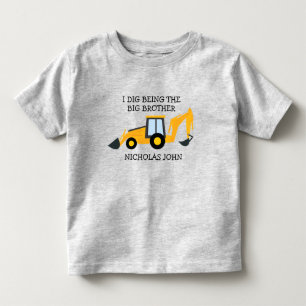 I dig being a big brother construction truck NAME Toddler T-shirt