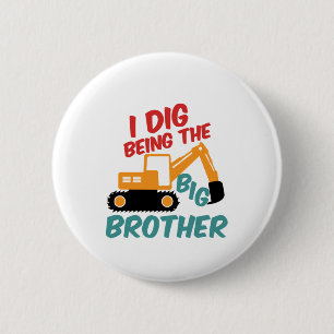 I Dig Being Big Brother Excavator Tractor Cartoon 2 Inch Round Button