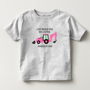 I dig being the big sister construction truck NAME Toddler T-shirt