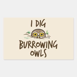 I Dig Burrowing Owls Sticker