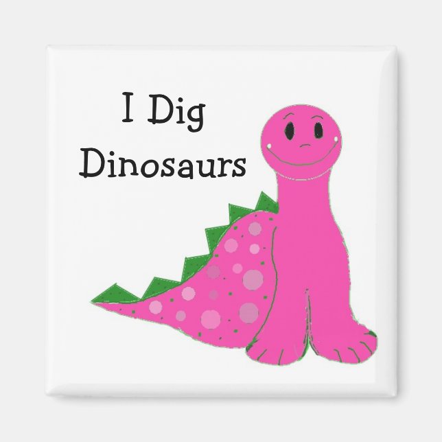 I Dig Dinosaurs Magnet (Front)