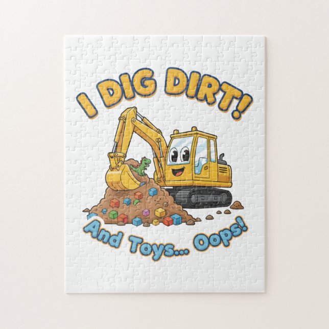 I Dig Dirt! And Toys... Oops! Jigsaw Puzzle (Vertical)