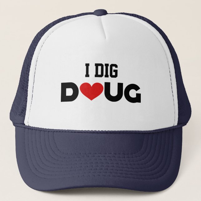 I Dig Doug Trucker Hat (Front)