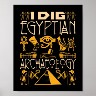 I Dig Egyptian Archaeology Poster