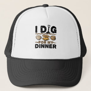 I Dig for My Dinner Clamming Clam Digging Trucker Hat