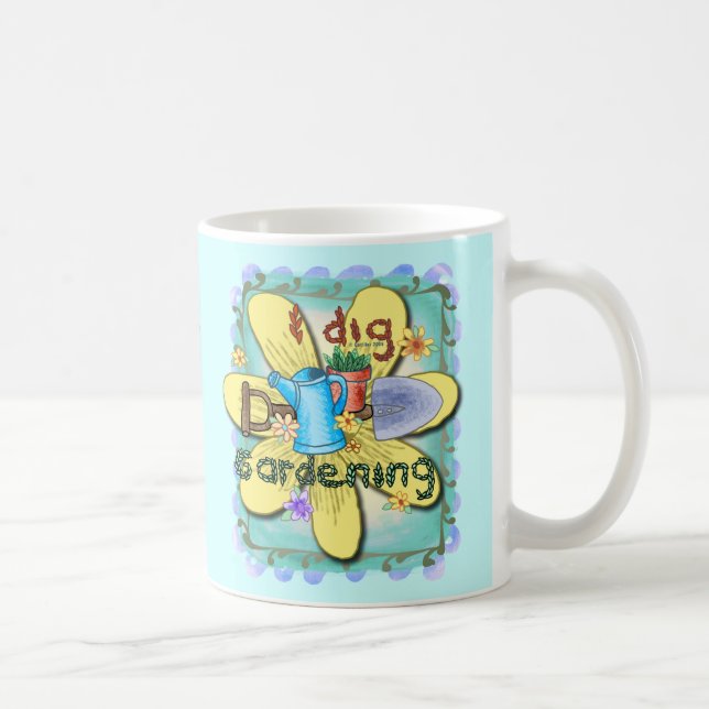 I Dig Gardening Coffee Mug (Right)