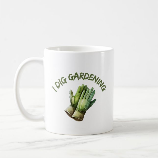 I Dig Gardening | Funny Gardening Coffee Mug (Left)