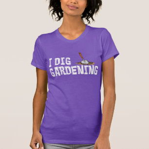 I Dig Gardening (ON DARK) T-Shirt
