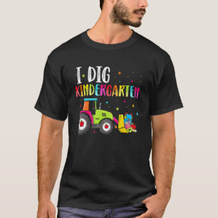 I Dig Kindergarten Tractor Kinder Toddlers Boys T-Shirt