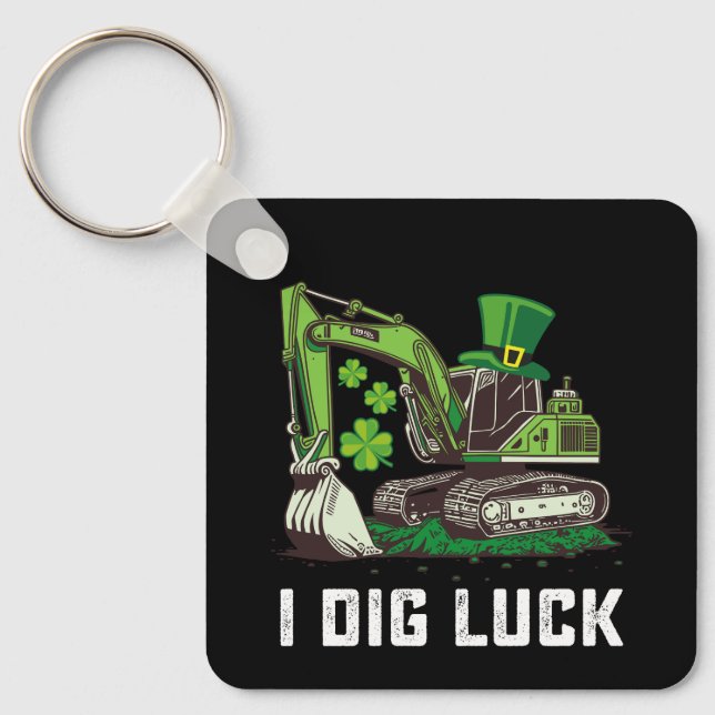 I Dig Luck Excavator St Patrick's Day Irish Keychain (Front)
