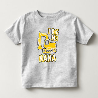 I Dig My Nana Toddler T-shirt