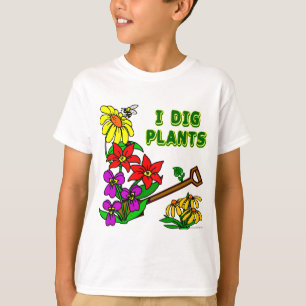 I Dig Plants Gardener Saying T-Shirt