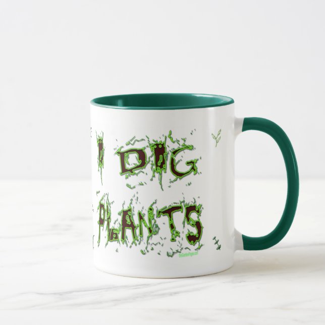 I Dig Plants Gardener Slogan Coffee Mug (Right)
