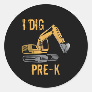 I Dig Pre-k First Day Back To School  Classic Round Sticker
