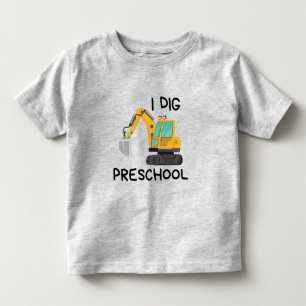 I Dig Preschool  Toddler T-shirt