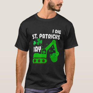 I Dig St Patricks Day Excavator tractor  Kid Men W T-Shirt