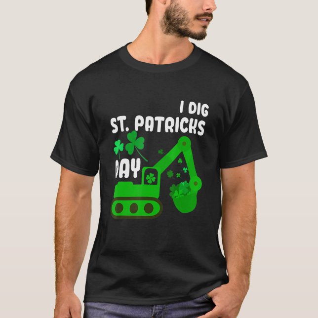 I Dig St Patricks Day Excavator tractor  Kid Men W T-Shirt (Front)