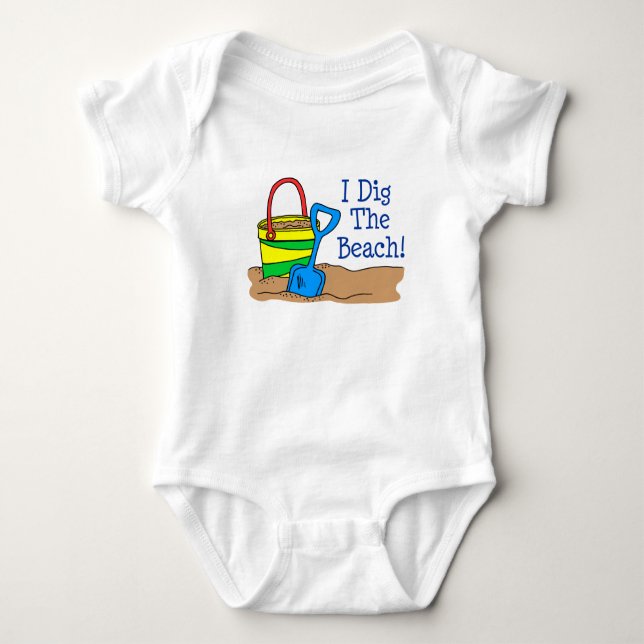 I Dig The Beach Baby Bodysuit (Front)