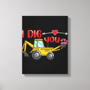 I Dig You Backhoe Valentine Canvas Print