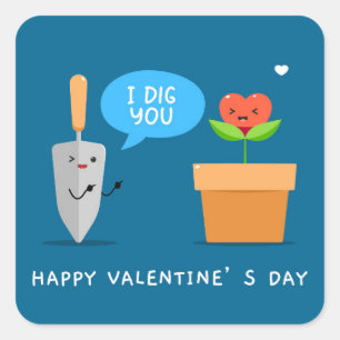 I Dig You Happy Valentine's Day Funny Love Square Sticker
