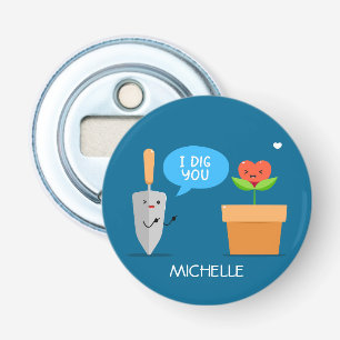 I Dig You Happy Valentine's Day Personalized Name Bottle Opener
