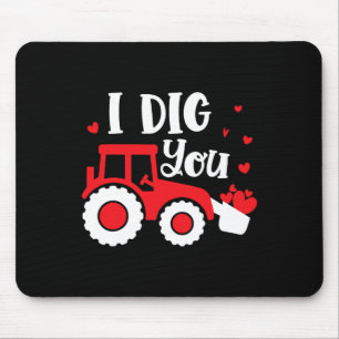 I Dig You Tractor Construction Heart Loving Valent Mouse Pad