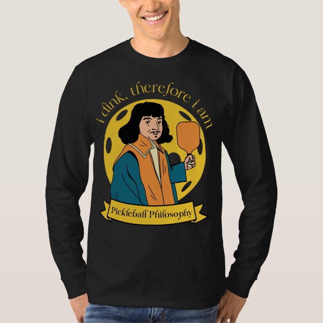 i dink therefore i am T-Shirt (Front)