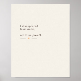 I Disappeared from Noise, Not from Growth Poster
