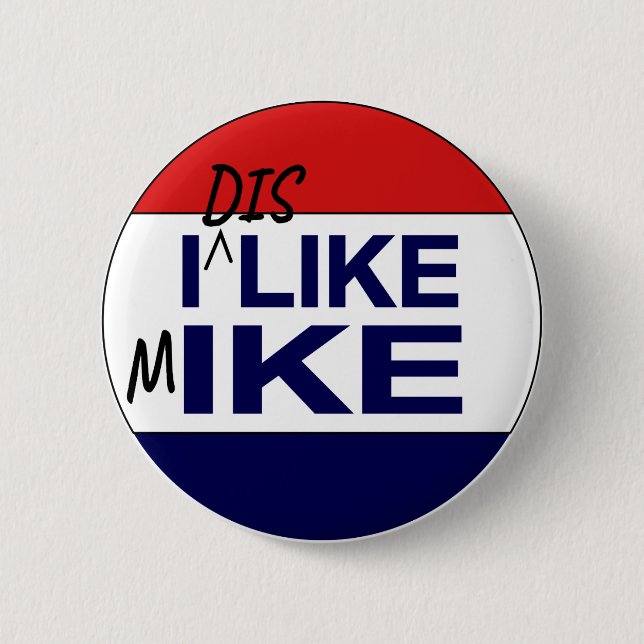 I Dislike Mike Button (Front)
