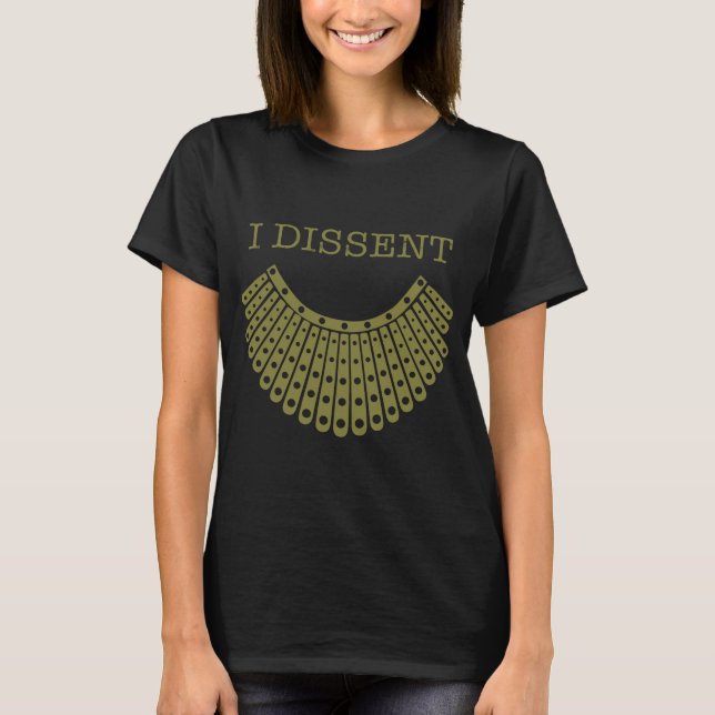 I Dissent Supreme Court Protest We Dissent Collar T-Shirt (Front)