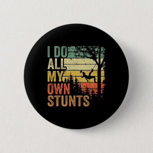 I Do All My Own Stunts Arborist Dad Vintage Tree C 2 Inch Round Button