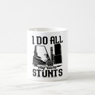I Do All My Own Stunts Forklift Operator Driver Coffee Mug