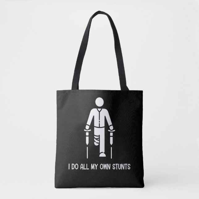 I Do All My Own Stunts - Get Well Gift Funny Tote Bag (Front)