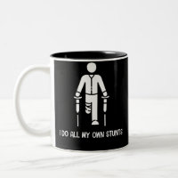 I Do All My Own Stunts - Get Well Gift Funny