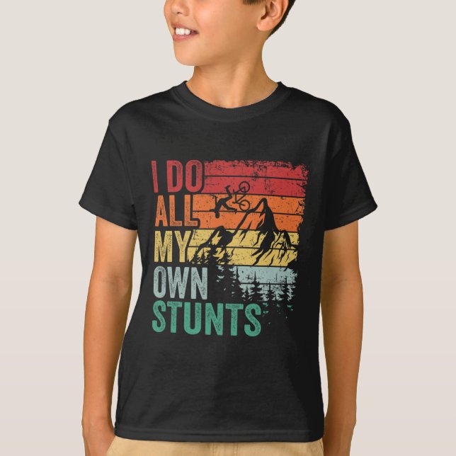 I Do All My Own Stunts Retro Funny Downhill Mounta T-Shirt (Front)