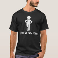 I Do All My Own Stunts Shirt Get Well Gift Funny I