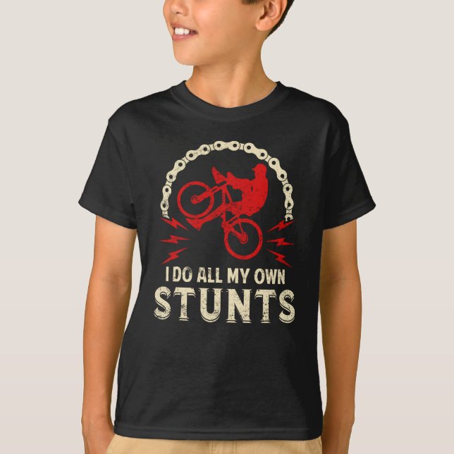I Do All My Own Stunts T-Shirt (Front)