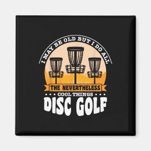I Do All The Nevertheless Cool Things Disc Golf Magnet