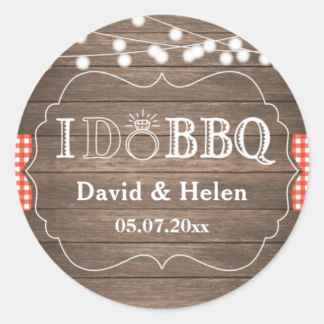 I DO BBQ Rustic Wedding Engagement Barbecue Classic Round Sticker (Front)