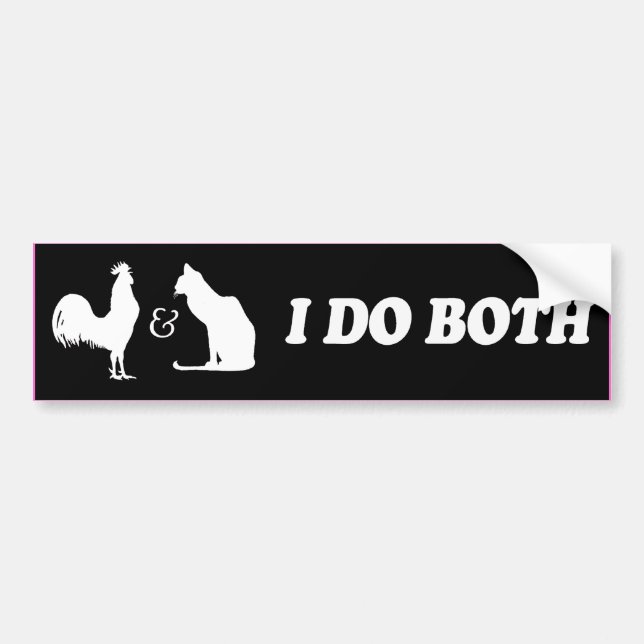 I DO BOTH -.png Bumper Sticker (Front)