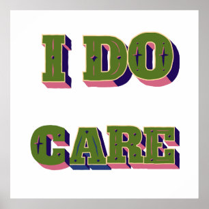 I DO CARE POSTER