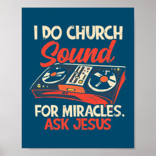 I do church sound for miracles ask jesus Sound Poster