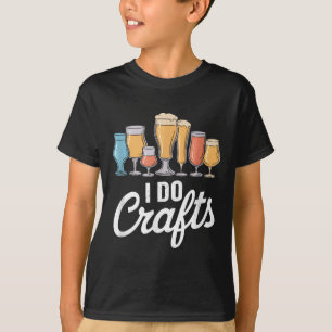 I Do Crafts Beer Shirt Homebrew Men Women Dad