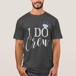 I Do Crew Adorable Bride and Bridal Party s T-Shirt